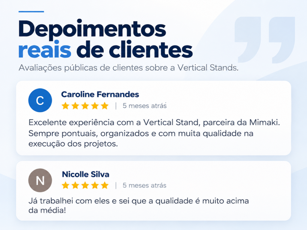 Montadora de estandes confiável: o que dizem nossos clientes 1 Depoimentos públicos de clientes sobre a Vertical Stands como montadora de estandes confiável